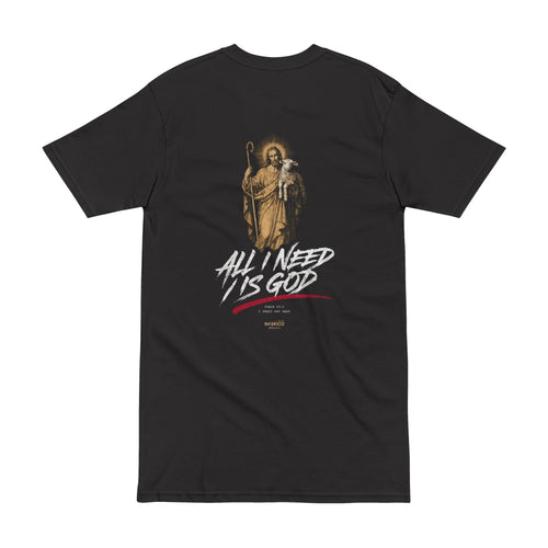 All I Need Is God · Heavyweight Tee
