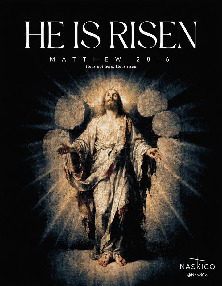 He Is Risen — NaskiCo Christian scripture tee & wall art, Mt 28:6